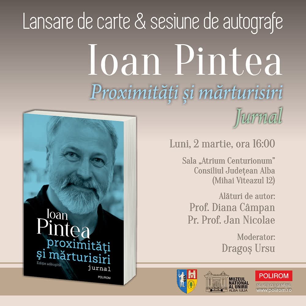 Luni, ora 16:00 Lansarea volumului „Proximități și mărturisiri. Jurnal”, scris de autorul Ioan Pintea, la Sala Atrium Centurionum din Alba Iulia