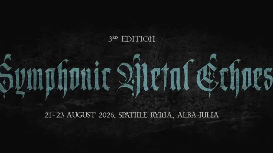 21-23 august 2026 | Alba Iulia găzduiește pentru trei zile festivalul de metal simfonic: Symphonic Metal Echoes revine în Cetatea Alba Carolina