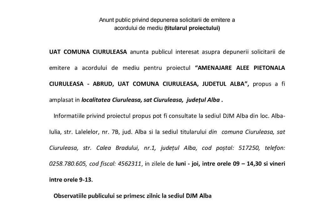 Anunt public privind depunerea solicitarii de emitere a acordului de mediu (titularul proiectului)UAT COMUNA CIURULEASA